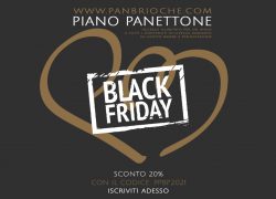 Black friday 2021: Sconto 20% piano Panettone!