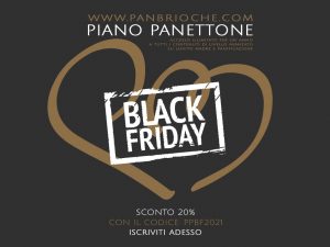 Black Friday 2021 - Sconto piano panettone